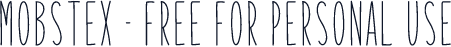 Mobstex - Free For Personal Use