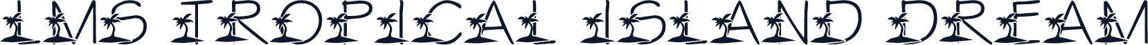 LMS Tropical Island Dream