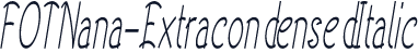FOTNana-ExtracondensedItalic