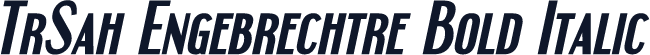 TrSah Engebrechtre Bold Italic