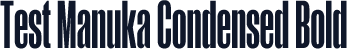 Test Manuka Condensed Bold