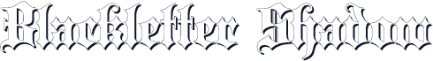 Blackletter Shadow