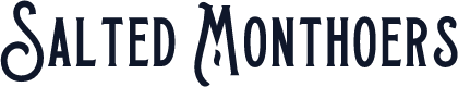 Salted Monthoers