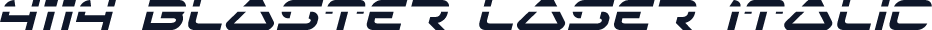 4114 Blaster Laser Italic