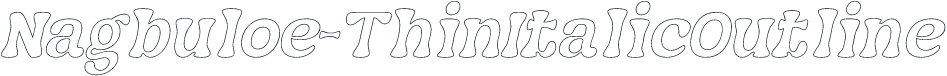 Nagbuloe-ThinItalicOutline
