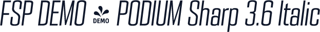 FSP DEMO - PODIUM Sharp 3.6 Italic