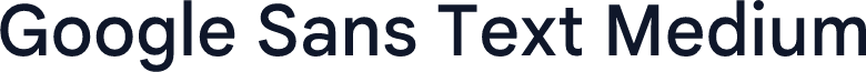 Google Sans Text Medium