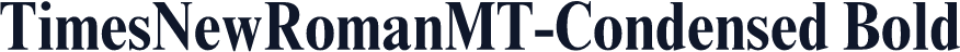 TimesNewRomanMT-Condensed Bold