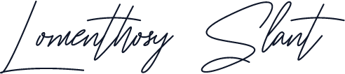 Lomenthosy Slant