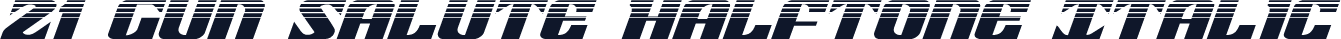 21 Gun Salute Halftone Italic