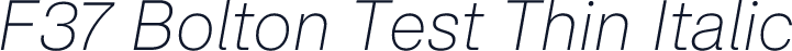 F37 Bolton Test Thin Italic