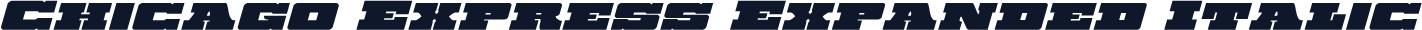 Chicago Express Expanded Italic