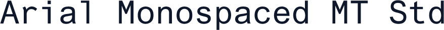 Arial Monospaced MT Std