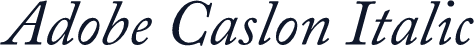 Adobe Caslon Italic