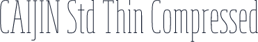 CAIJIN Std Thin Compressed