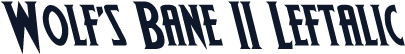 Wolf's Bane II Leftalic