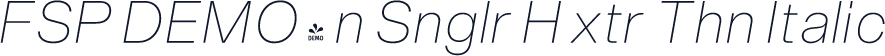 FSP DEMO - n Snglr H xtr Thn Italic