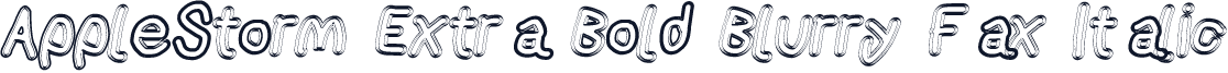 AppleStorm Extra Bold Blurry Fax Italic