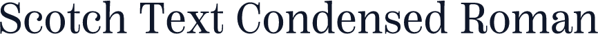 Scotch Text Condensed Roman
