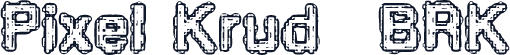 Pixel Krud (BRK)