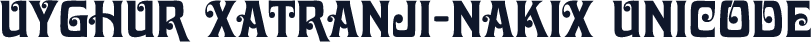 Uyghur Xatranji-Nakix Unicode