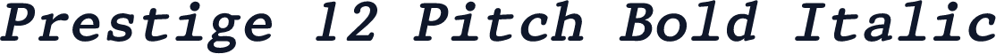 Prestige 12 Pitch Bold Italic