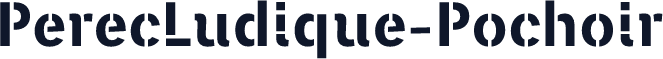 ☞PerecLudique-Pochoir