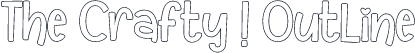 The Crafty ! Outline