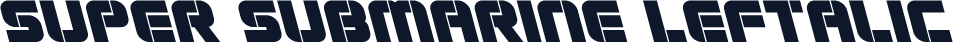 Super Submarine Leftalic
