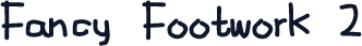Fancy Footwork 2