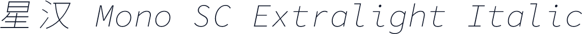 星汉 Mono SC Extralight Italic