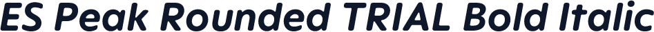ES Peak Rounded TRIAL Bold Italic