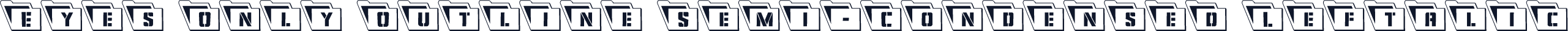 Eyes Only Outline Semi-Condensed Leftalic