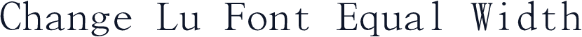 Change Lu Font Equal Width