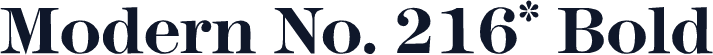 Modern No. 216* Bold