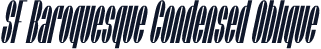 SF Baroquesque Condensed Oblique
