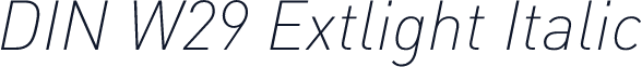 DIN W29 Extlight Italic