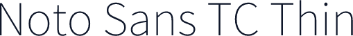 Noto Sans TC Thin