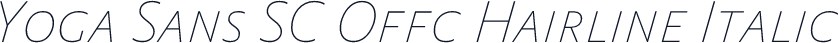 Yoga Sans SC Offc Hairline Italic