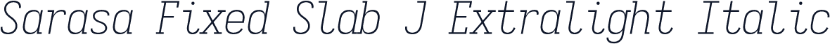 Sarasa Fixed Slab J Extralight Italic