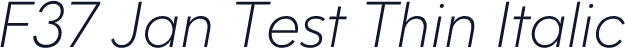 F37 Jan Test Thin Italic