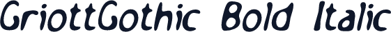 GriottGothic Bold Italic
