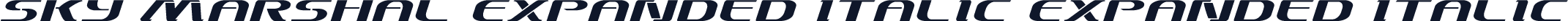 Sky Marshal Expanded Italic Expanded Italic