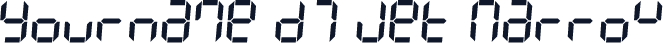 Yourname D7 Jet Narrow