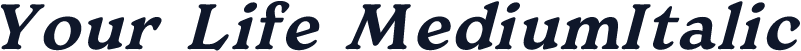 Your Life MediumItalic