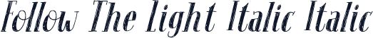 Follow The Light Italic Italic