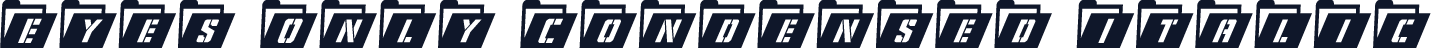 Eyes Only Condensed Italic