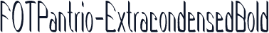 FOTPantrio-ExtracondensedBold
