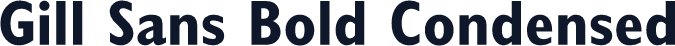 Gill Sans Bold Condensed