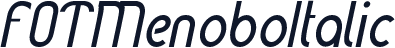 FOTMenoboItalic